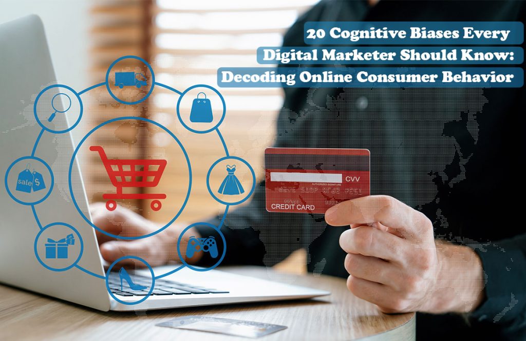 20 Cognitive Biases Every Digital Marketer Should Know