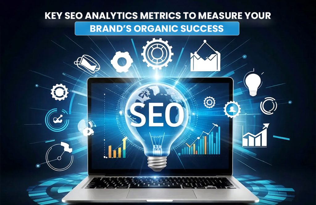 SEO Metrics to Analyse Brand's Growth